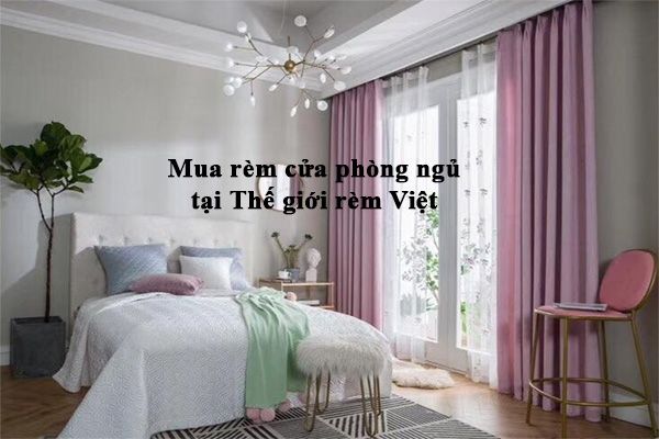 Mua rèm cửa phòng ngủ chất lượng ở đâu Hà Nội và Hồ Chí Minh