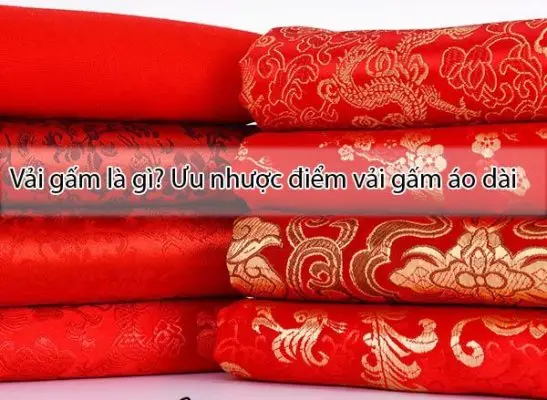 Vải gấm là gì - Ưu nhược điểm và ứng dụng của vải gấm áo dài