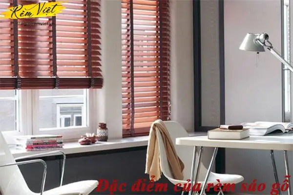 Đặc điểm của rèm sáo gỗ Đặc điểm của rèm sáo gỗ